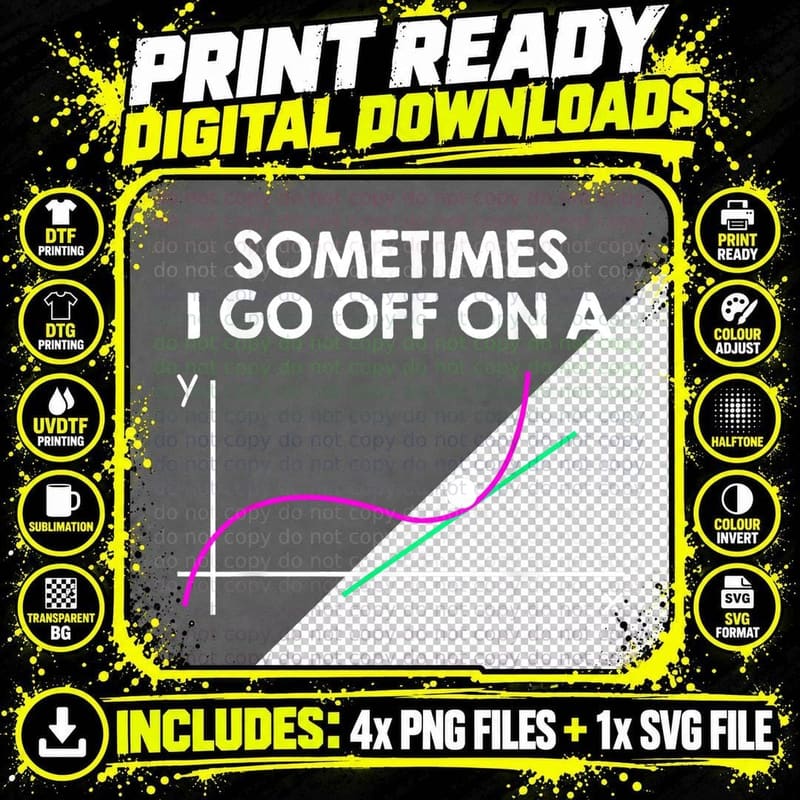 Sometimes I Go off on a Tangent Math Saying T-Shirt Png SVG Digital Bundle