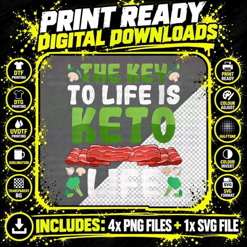 The Key to Life Is the Keto Life High Fat Diet Ketogenic Png SVG Digital Bundle