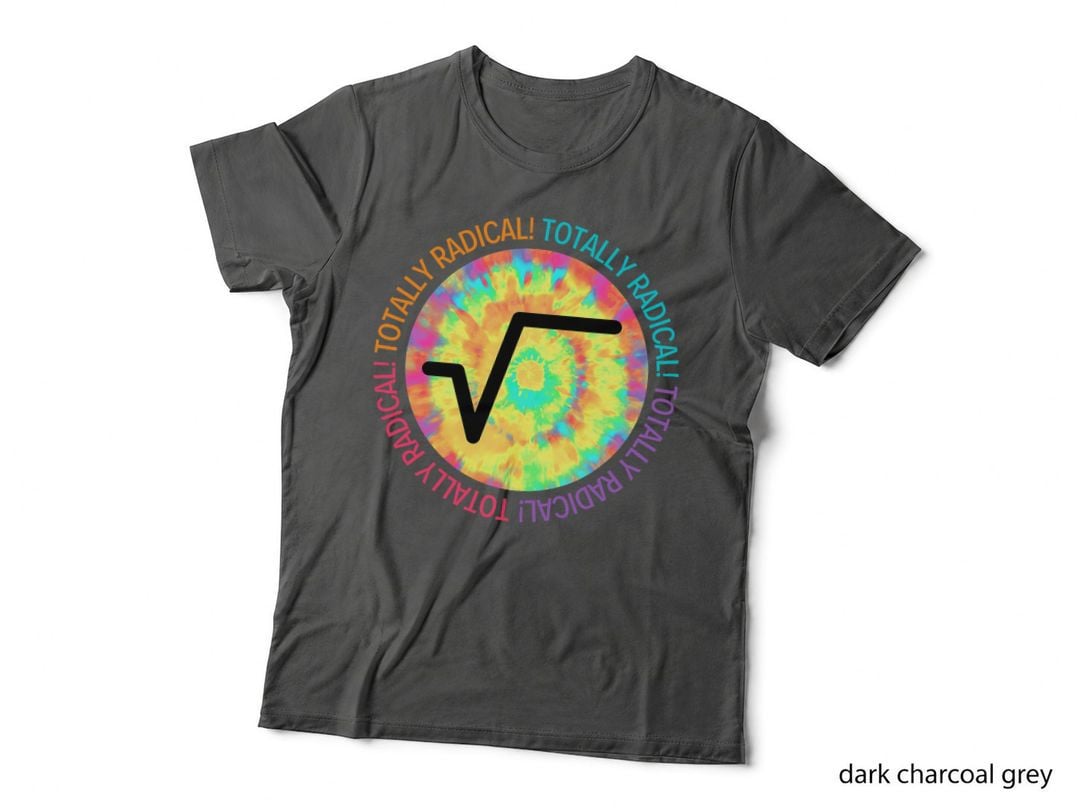 Totally Radical - Square Root Sign for Math Teachers T-Shirt