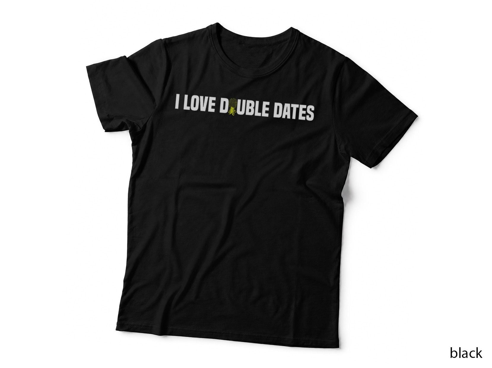 Upside Down Pineapple Hotwife I Love Double Dates Swingers T-Shirt