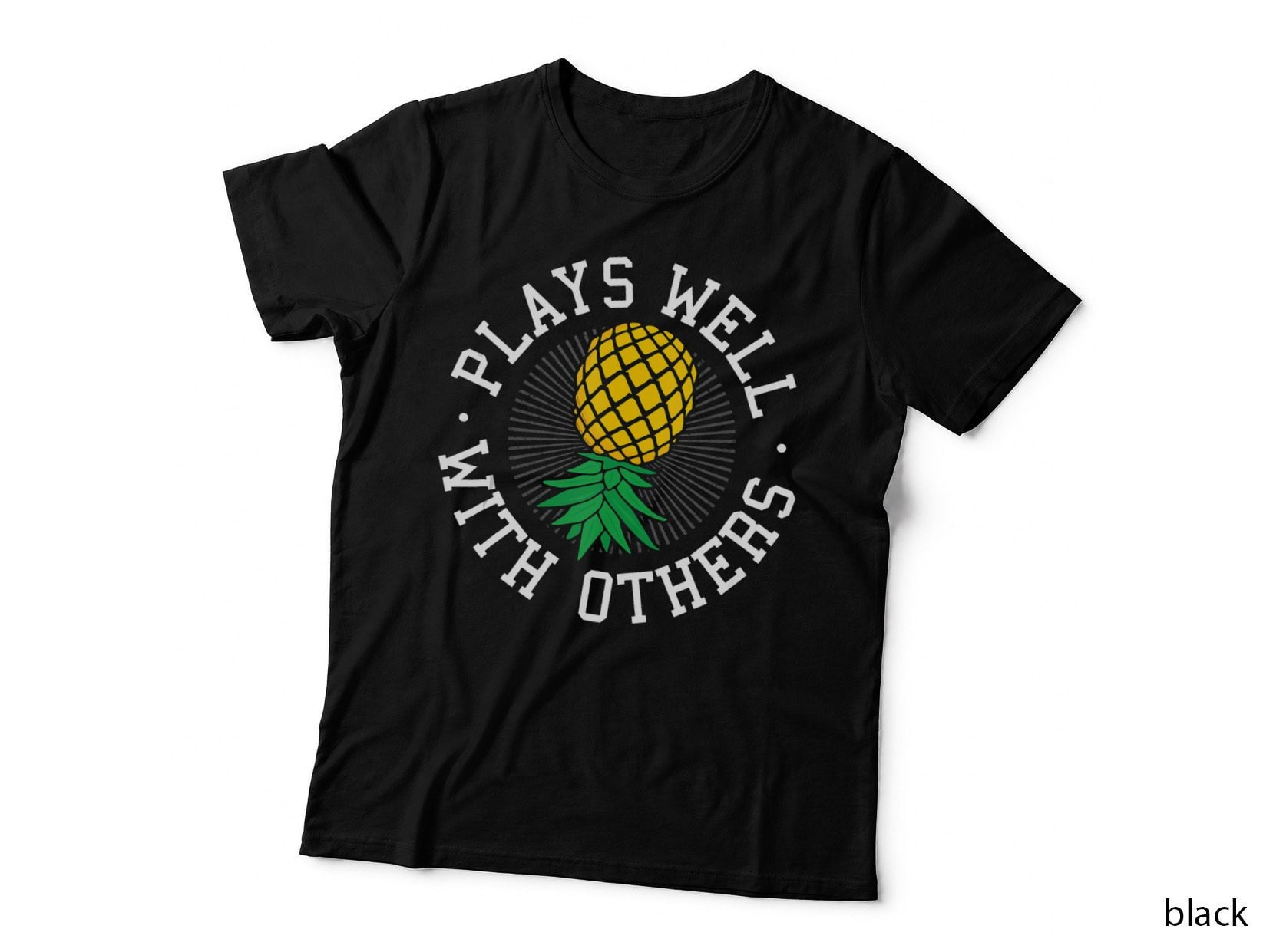 Upside Down Pineapple Plays Well with Others Swinger T-Shirt