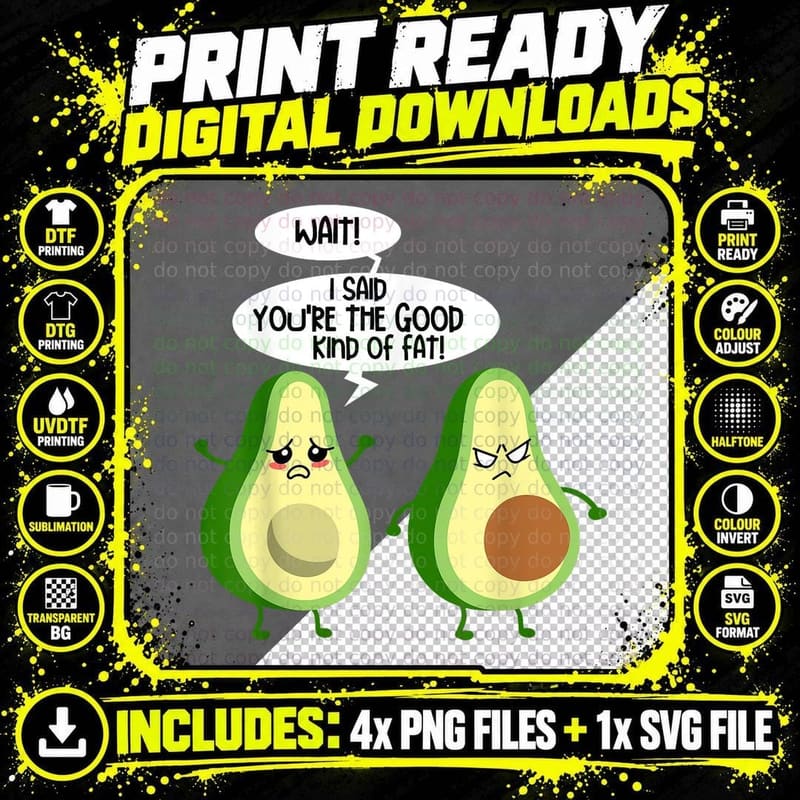 Wait! I Said You're the Good Kind of Fat! Keto Diet Png SVG Digital Bundle