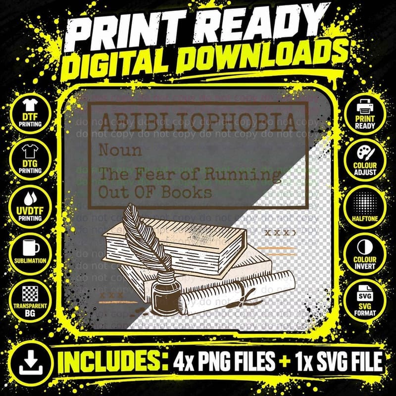 Abibliophobia Noun the Fear of Running Out of Books Png SVG Digital Bundle