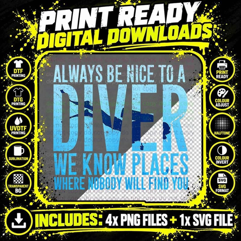 Always Be Nice to a Diver Scuba Diving Diver Gifts Png SVG Digital Bundle