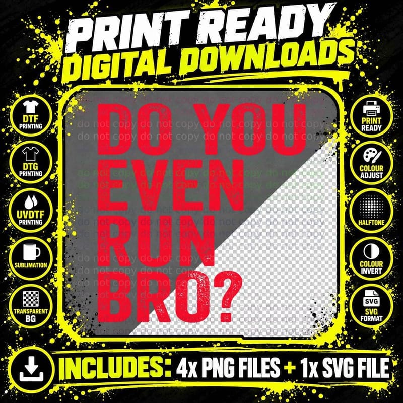 Do You Even Run Bro Gift for Running Runners T-Shirt Png SVG Digital Bundle
