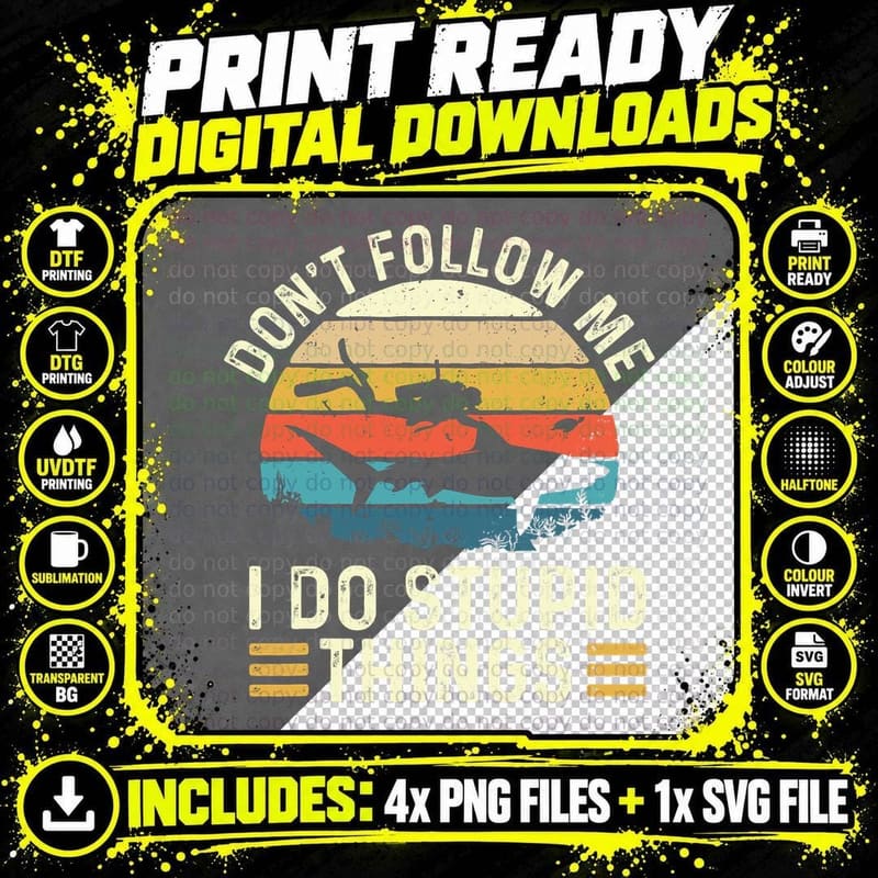 Don't Follow Me I Do Stupid Things - Scuba Diving Diver Png SVG Digital Bundle