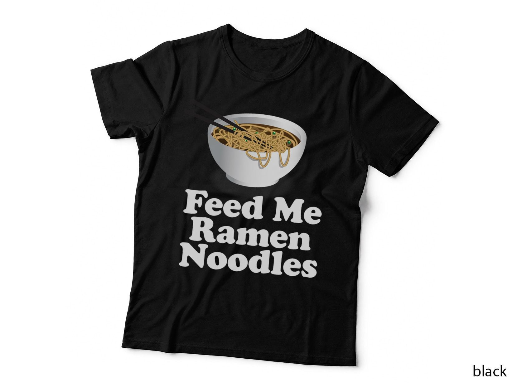 Feed Me Ramen Noodles - Ramen Noodles T-Shirt