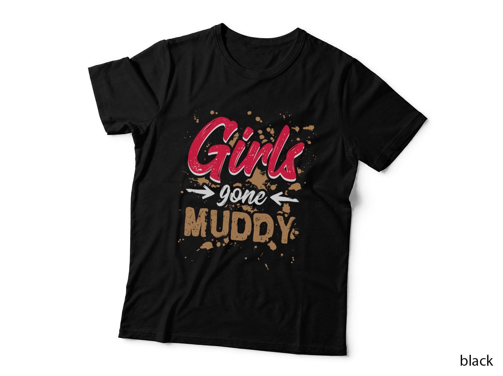 Girls Gone Muddy Mud Runs for Women Mud Running Team T-Shirt
