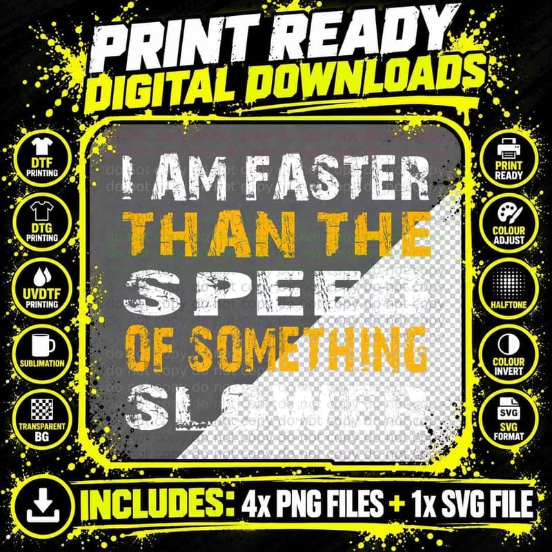 I Am Faster Than the Speed of Something Slower Running Png SVG Digital Bundle