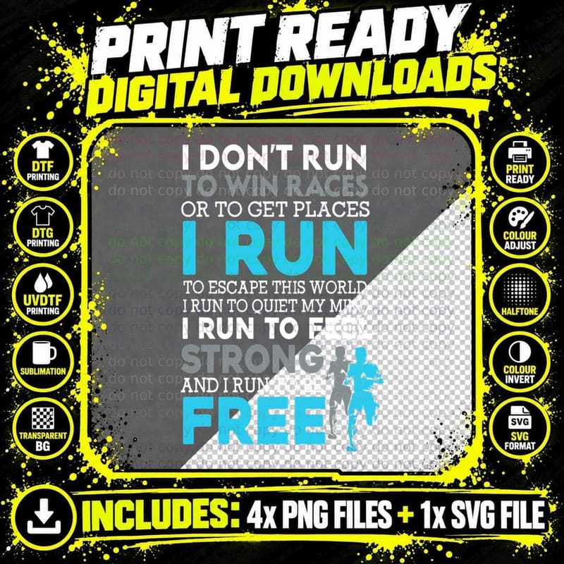 I Don't Run to Win Race or to Get Places Running T-Shirt Png SVG Digital Bundle