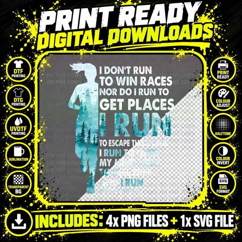 I Don't Run to Win Races Escape This World Running Png SVG Digital Bundle