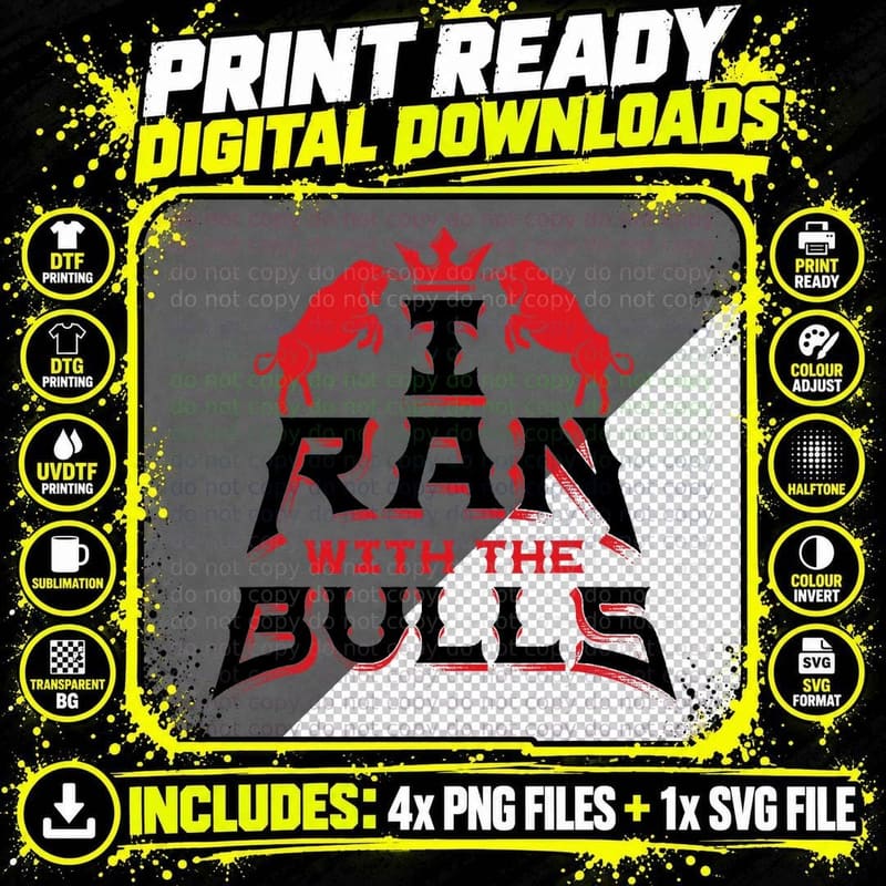 I Ran with the Bulls Souvenir - Running of the Bulls Png SVG Digital Bundle