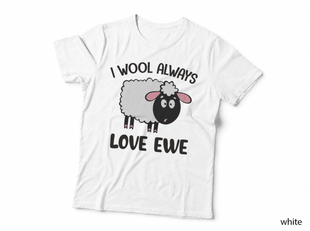 I Wool Always Love Ewe Sheep Lover Country Farm Girls T-Shirt