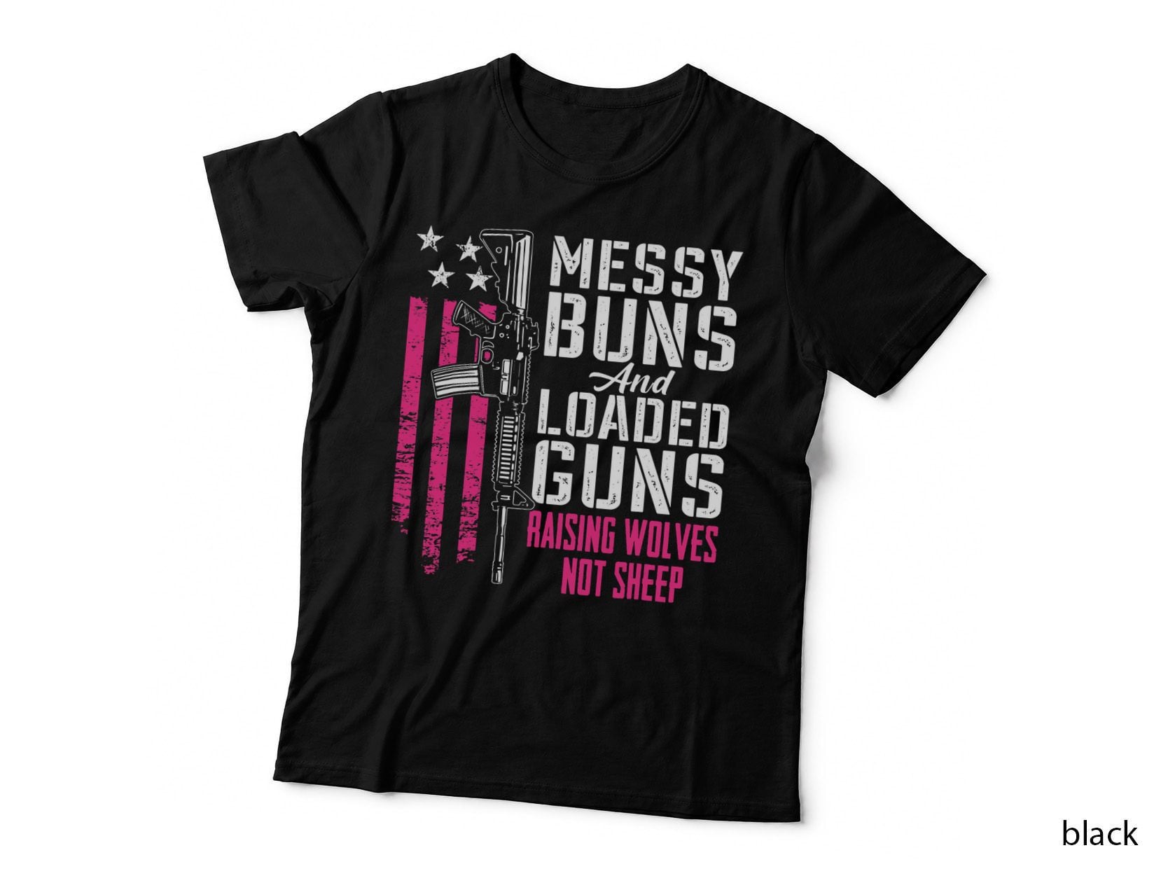 Messy Buns & Loaded Guns Raising Wolves Not Sheep - Pink Gun T-Shirt