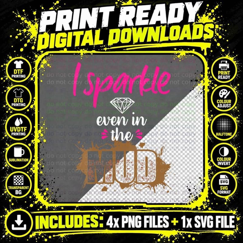 Mud Run Princess I Sparkle Even in Mud Team Girls ATV Png SVG Digital Bundle