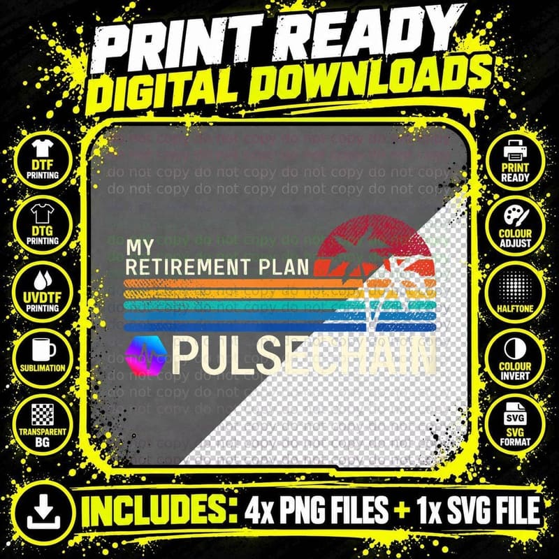 My Retirement Plan Pulsechain Shirt Png SVG Digital Bundle
