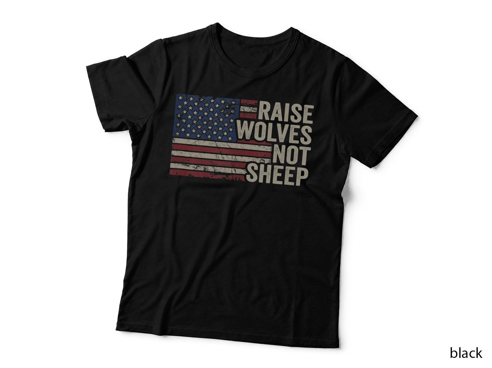 Raise Wolves Not Sheep - American Patriotic Parenting Flag T-Shirt