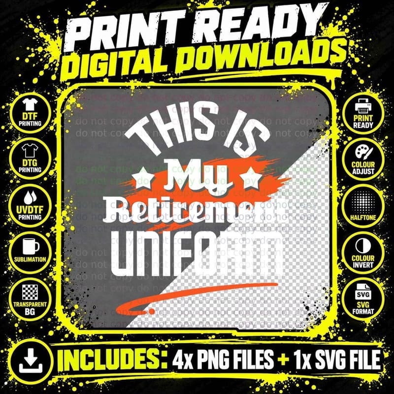 This Is My Retirement Uniform - Retired Retiree Pension Png SVG Digital Bundle