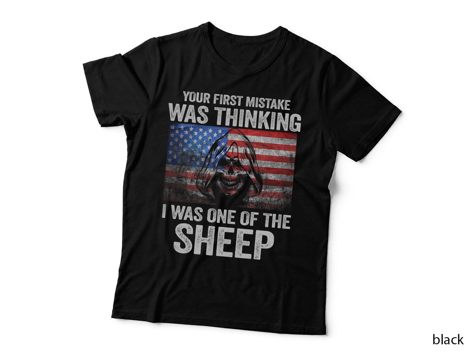 Your First Mistake Was Thinking I Was One of the Sheep Slogan T-Shirt