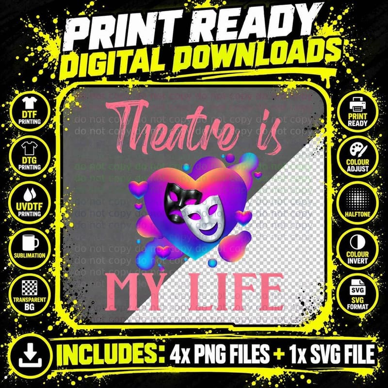 Theatre Is My Life Theater Actress Actor Musical Show Png SVG Digital Bundle