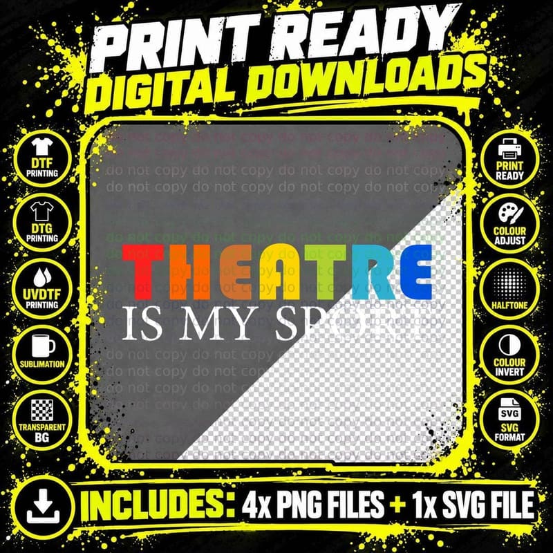 Theatre Is My Sport Shirt for Women Kids Actor Theater Png SVG Digital Bundle