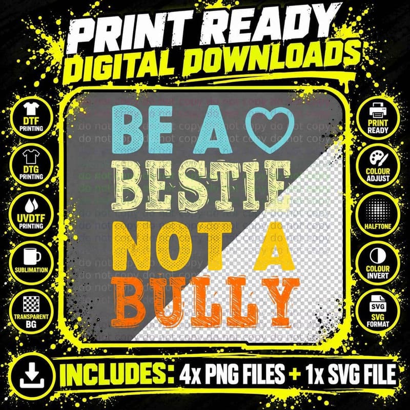 Be a Bestie Don't Be a Bully Anti Bullying Quote T-Shirt Png SVG Digital Bundle