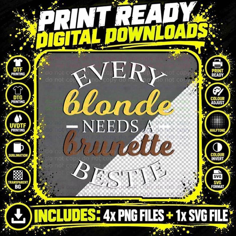 Every Blonde Needs a Brunette Bestie - Cute T-Shirt Png SVG Digital Bundle