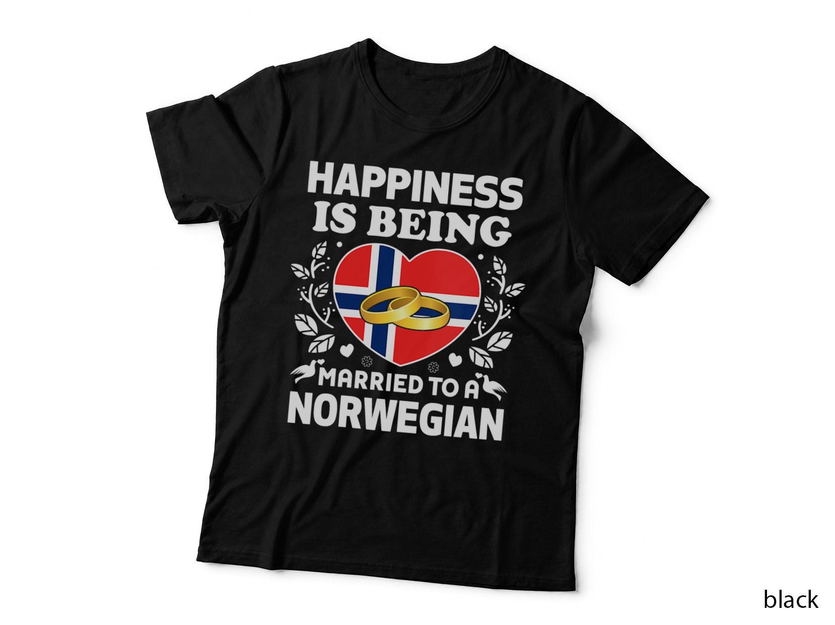 Happiness Is Being Married to a Norwegian Wife Husband, Gift Idea T-Shirt