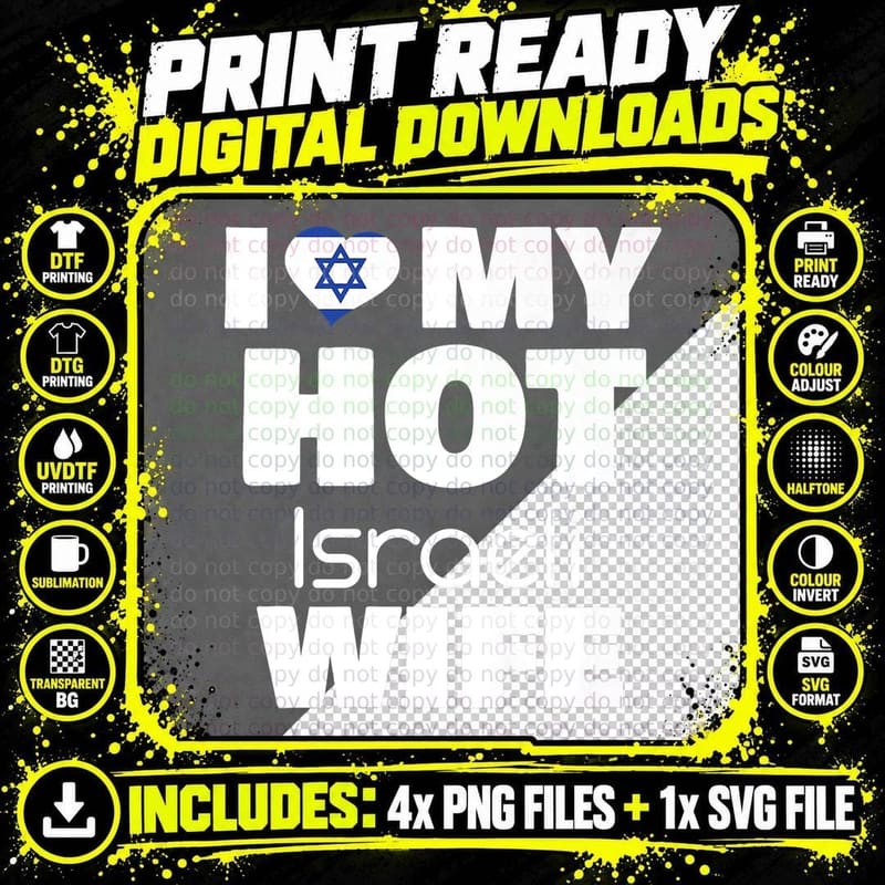I Love My Hot Israeli Wife Married to Israel Girl T-Shirt Png SVG Digital Bundle