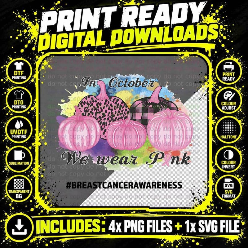 In October We Wear Pink Colorful Pumpkins Color Splash Png SVG Digital Bundle