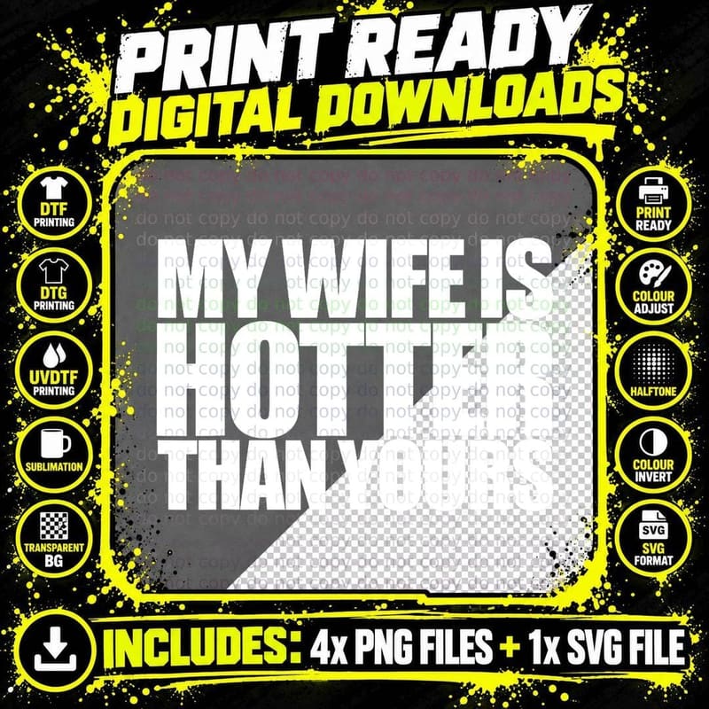My Wife Is Hotter Than Yours You Girlfriend Men Women Png SVG Digital Bundle