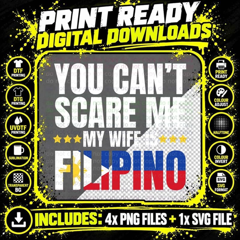 YOU Can't SCARE ME MY WIFE IS Filipino T-Shirt Png SVG Digital Bundle
