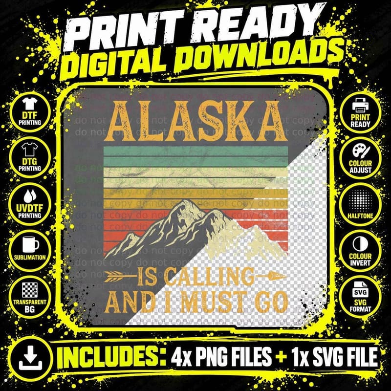 Alaska Is Calling and I Must Go T-Shirt Png SVG Digital Bundle