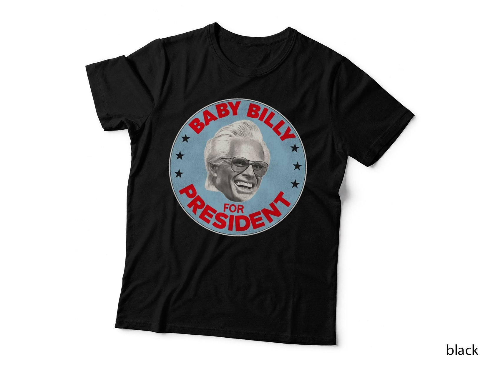Baby Billy for President T-Shirt