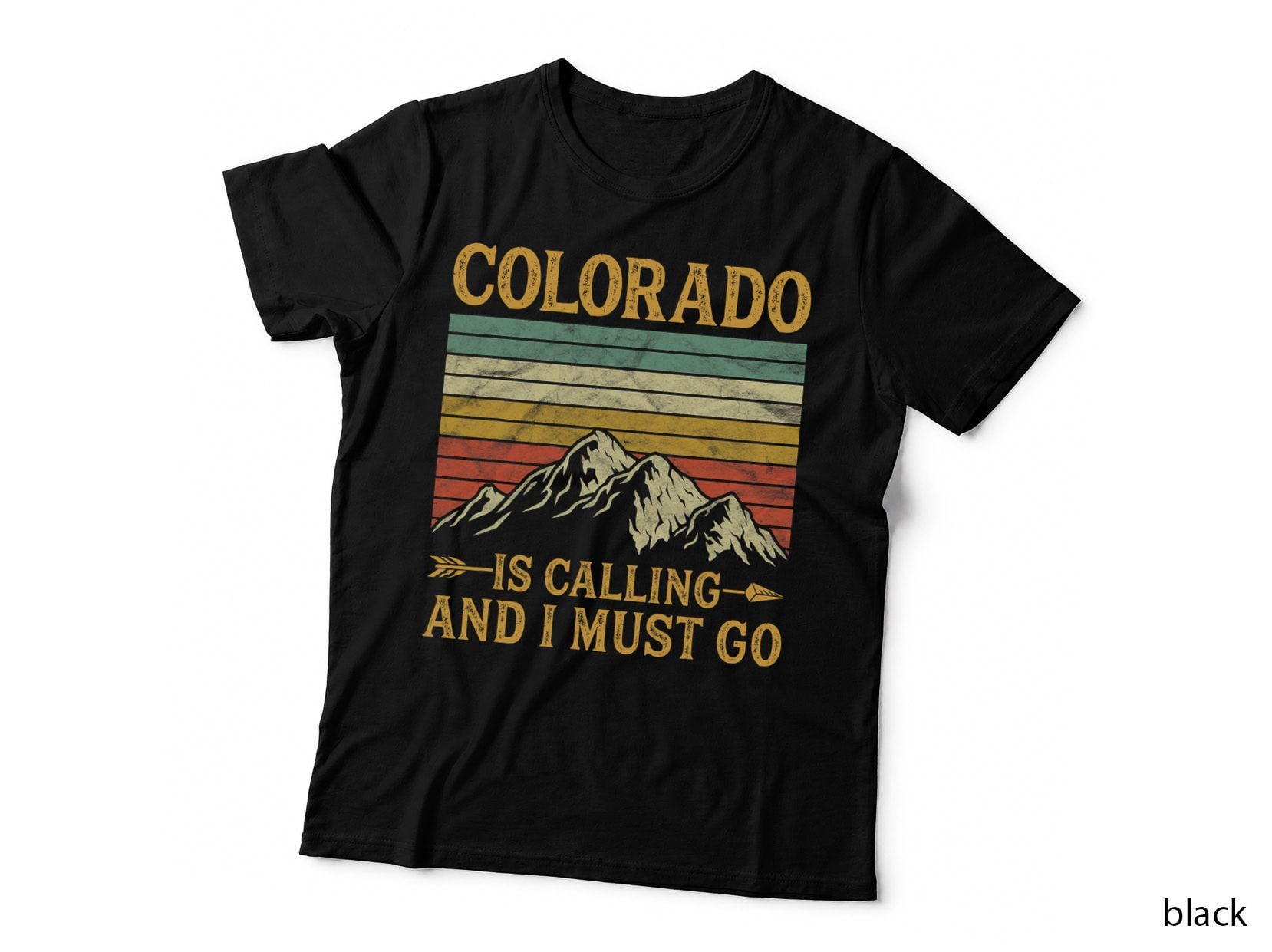Colorado Is Calling and I Must Go T-Shirt