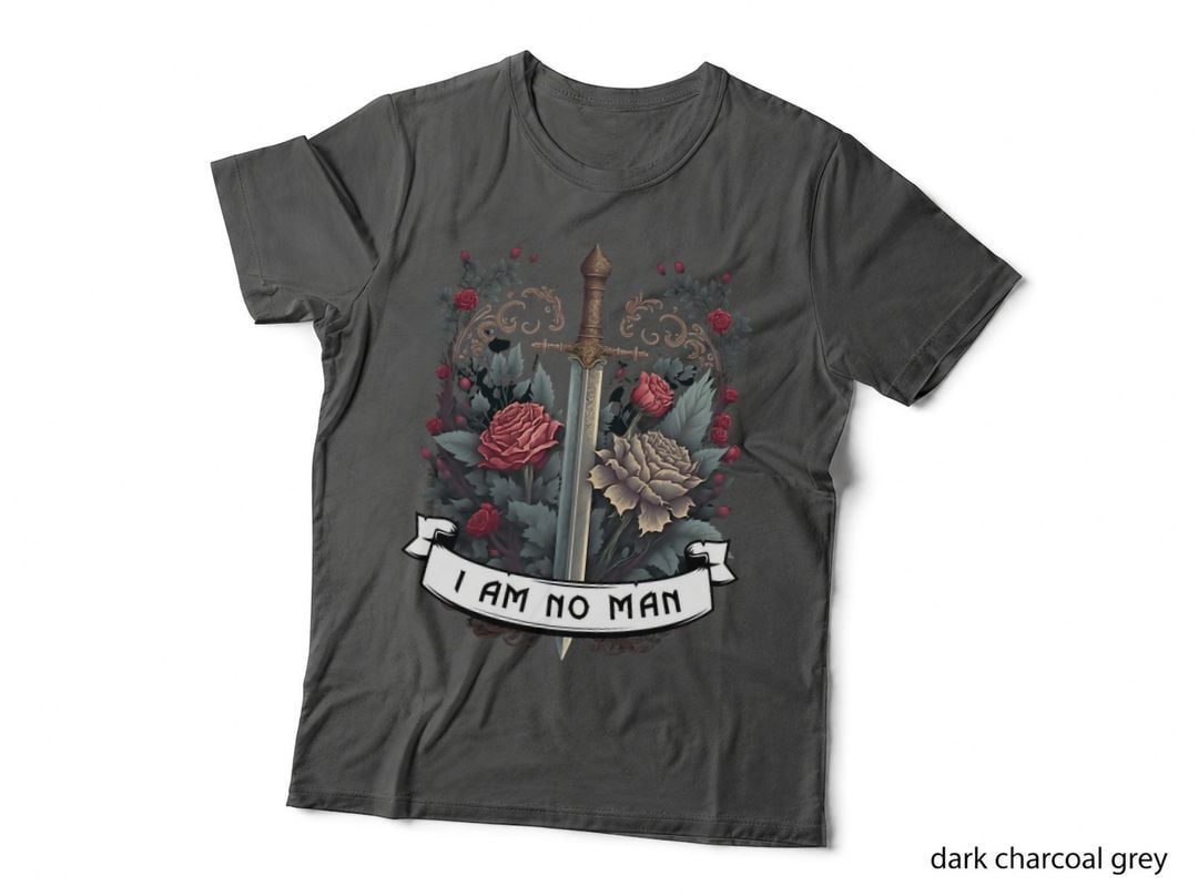 I Am No Man - Roses and Sword - Fantasy T-Shirt