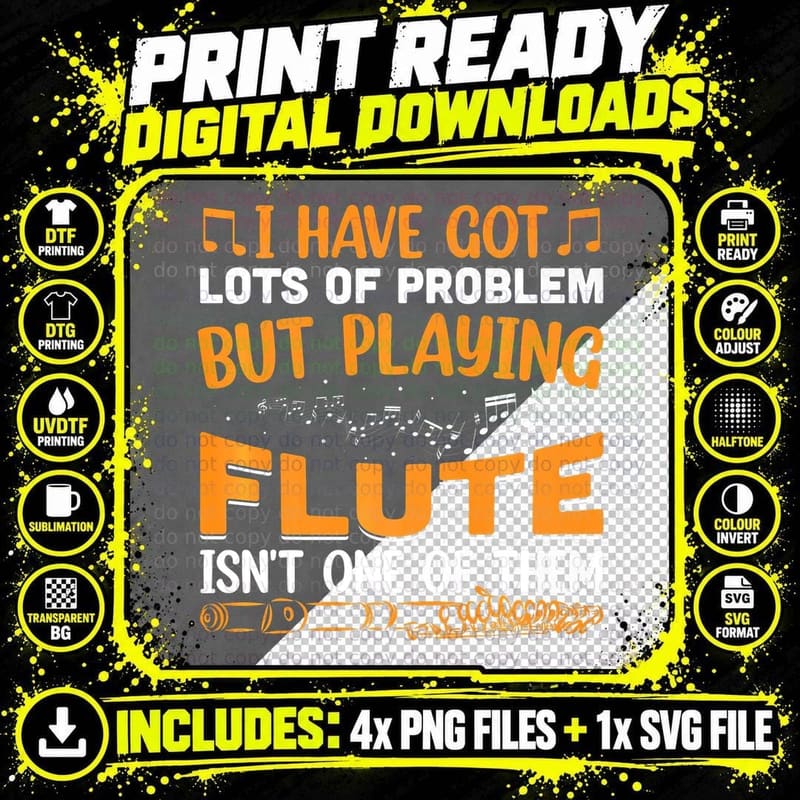 I Have Got Lots of Problem but Playing Flute Png SVG Digital Bundle