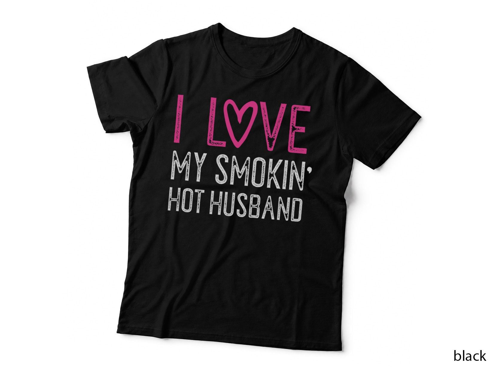 I Love My Smokin Hot Husband T-Shirt - Cool Marriage Tee