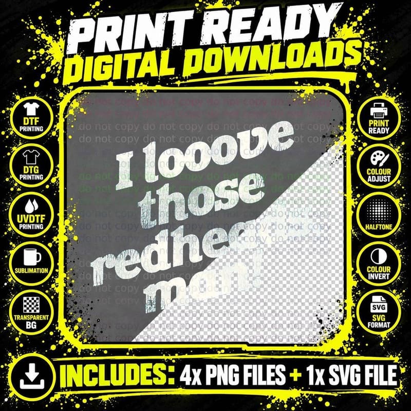 I Love Those Redheads, Man! T-Shirt Png SVG Digital Bundle