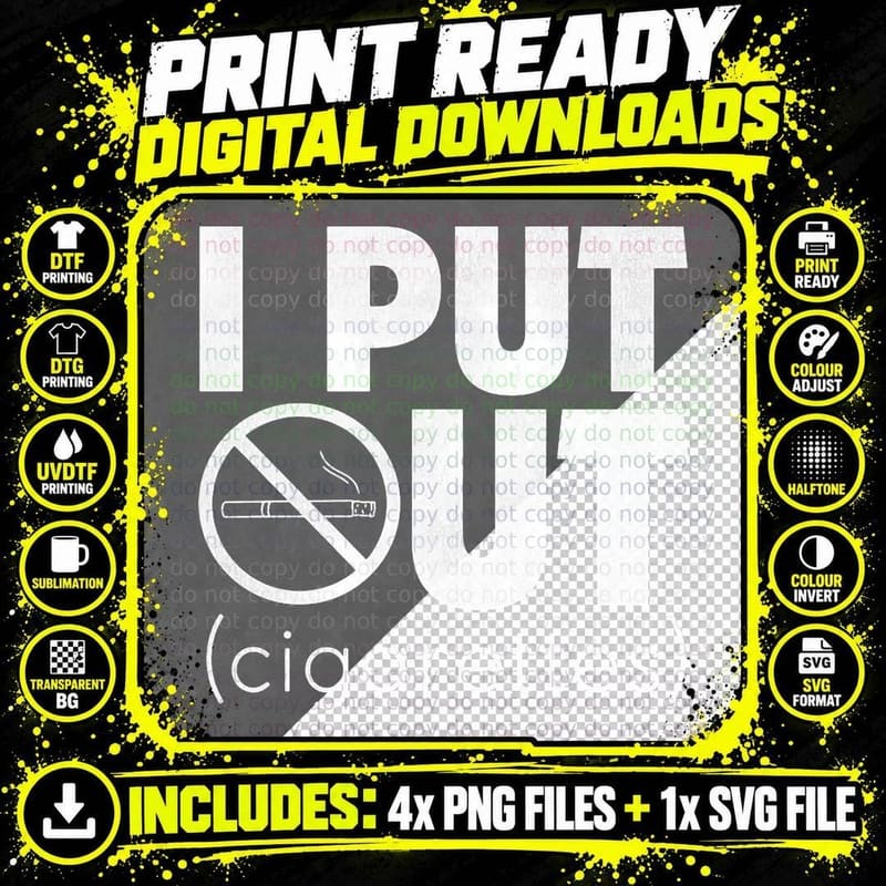 I Put Out (Cigarettes) Anti-Smoking Campaign T-Shirt Png SVG Digital Bundle