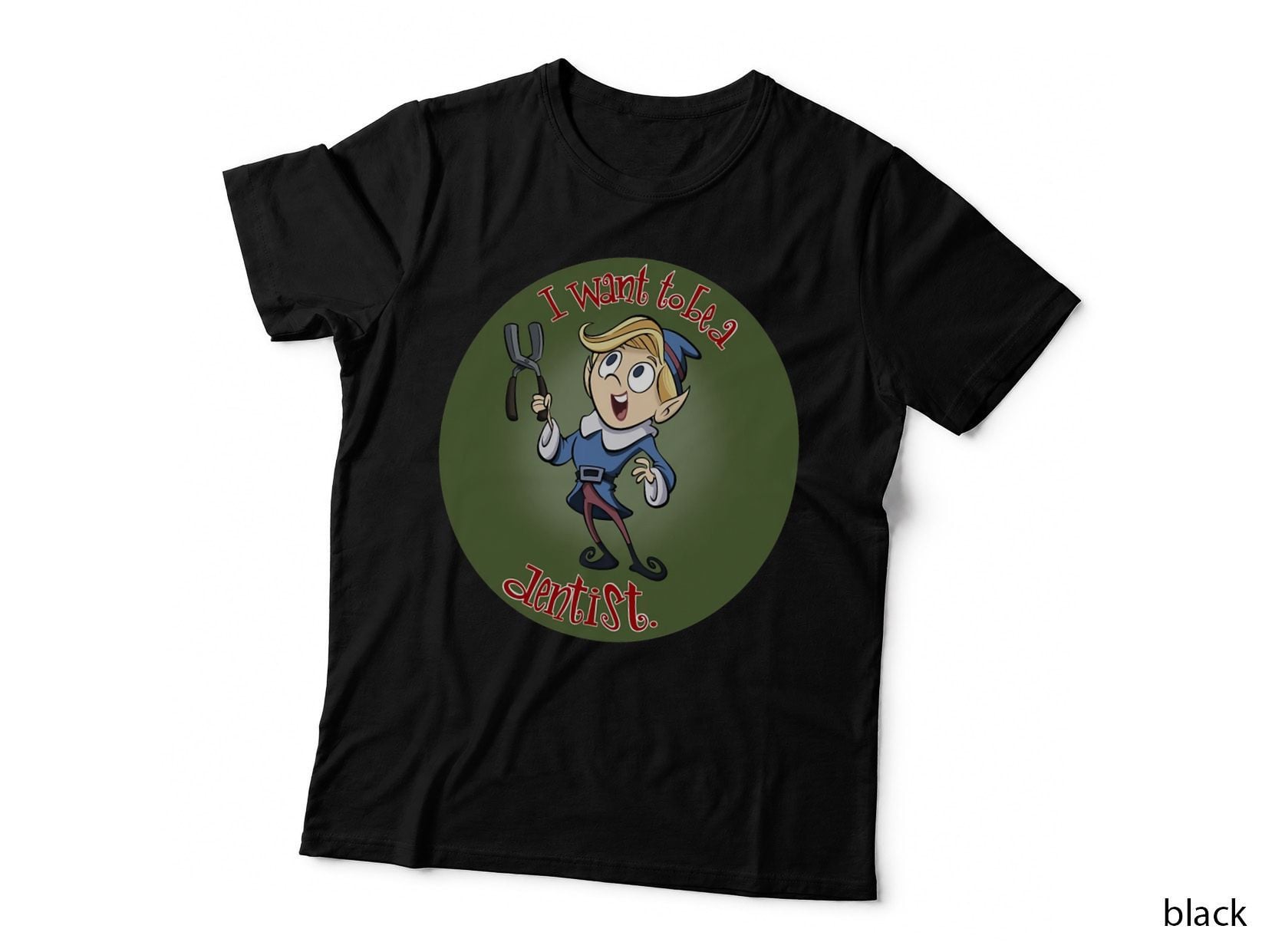 I Want to Be a Dentist. T-Shirt