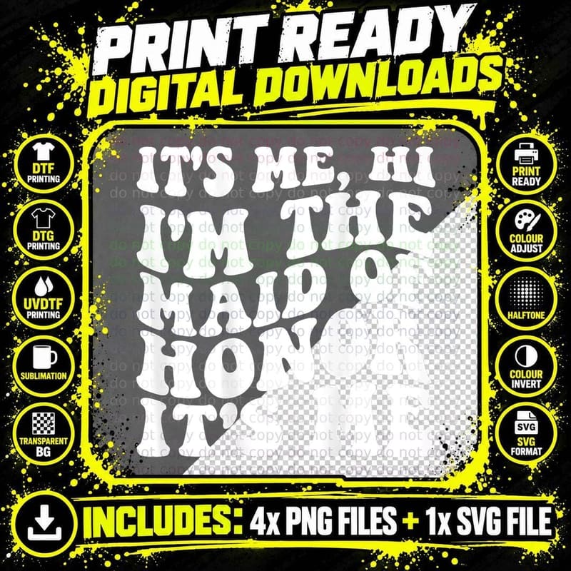 It's Me Hi, I'm the Maid of Honor It's Me on Back T-Shirt Png SVG Digital Bundle