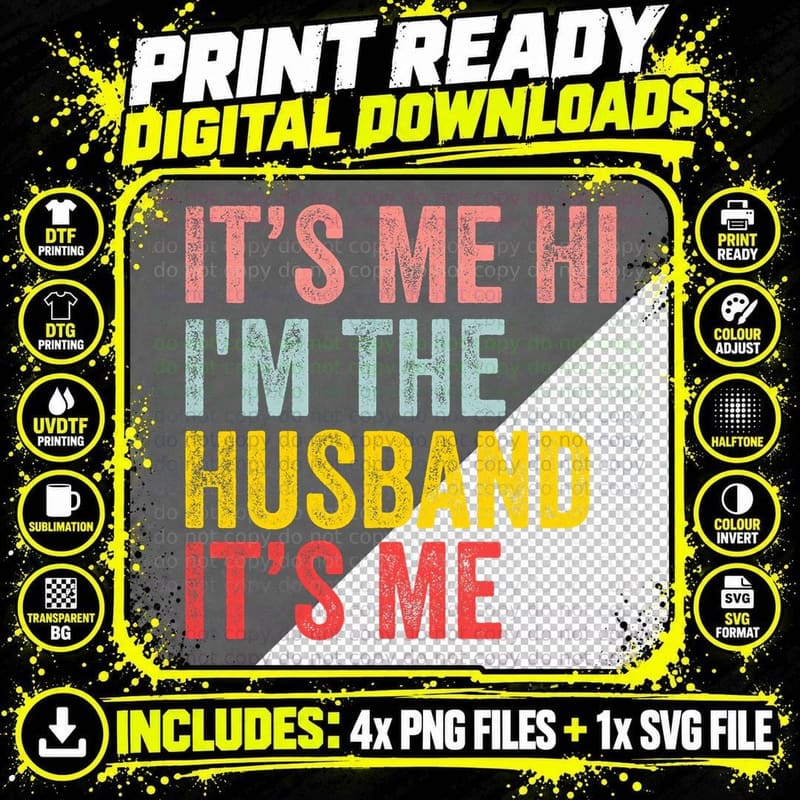 Its Me Hi I'm Husband Its Me Husband T-Shirt Png SVG Digital Bundle
