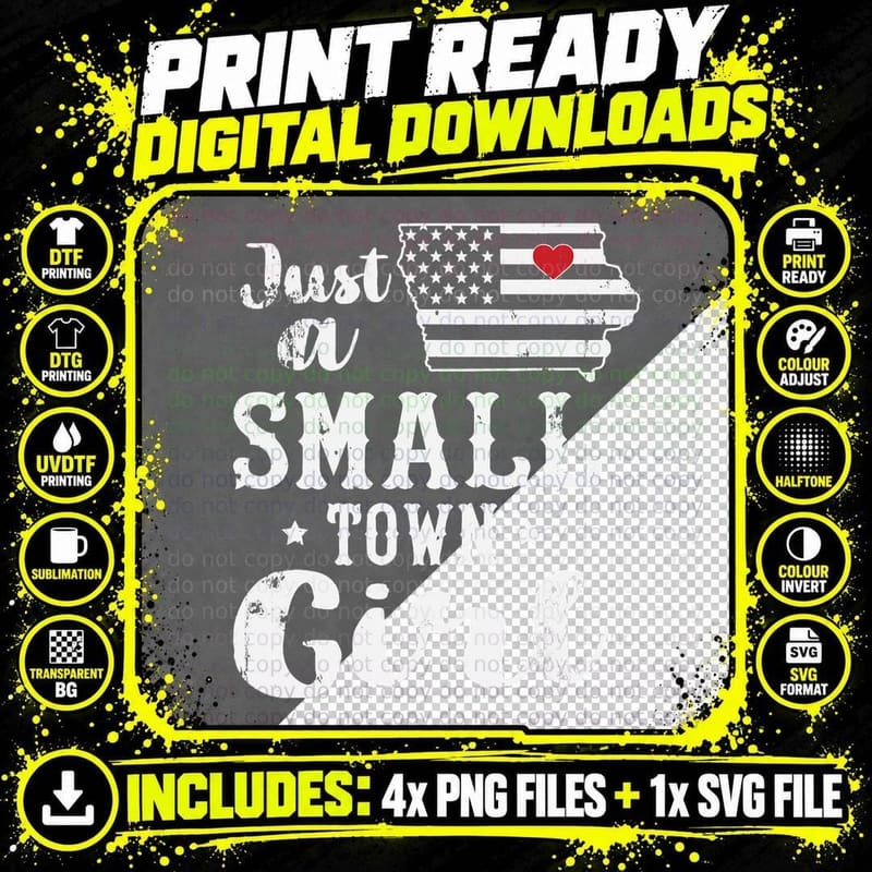 Just a Small Town Girl Shirt Iowa Girl T Shirt Png SVG Digital Bundle