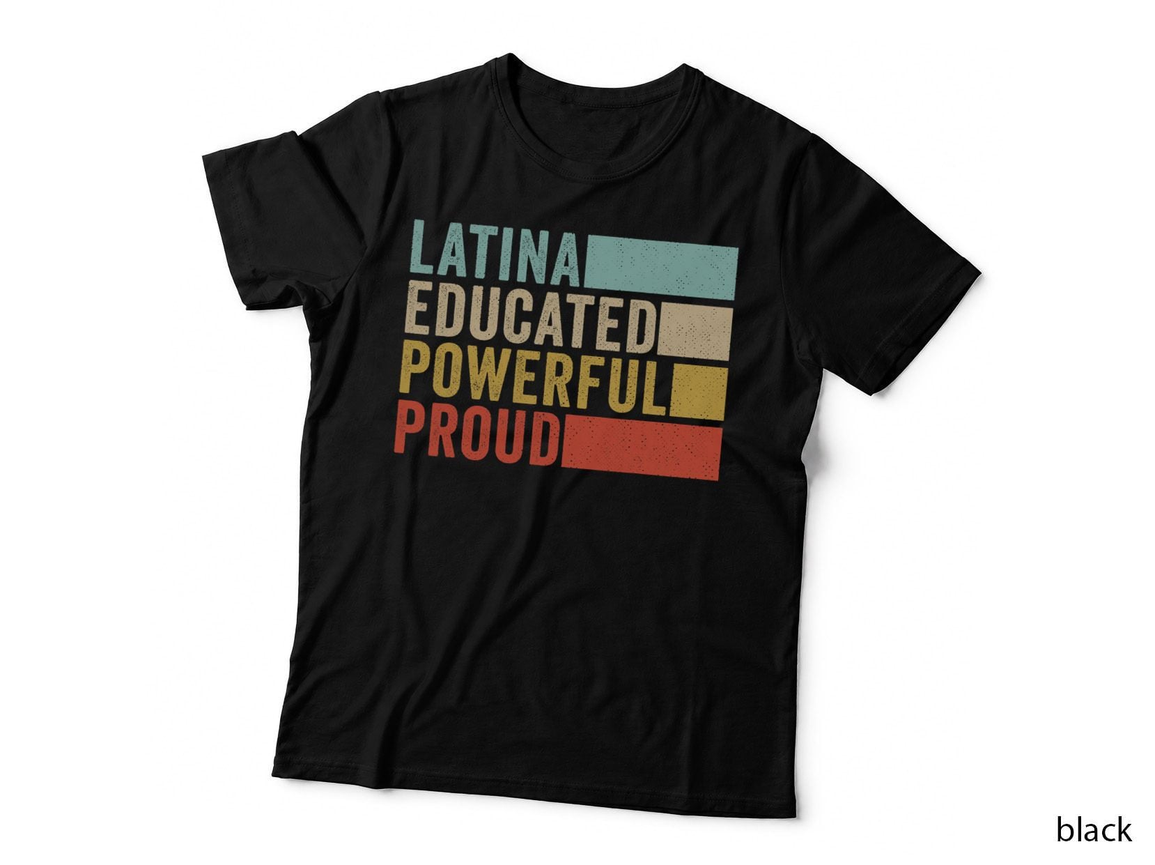 Latina Educated Powerful Proud T-Shirt