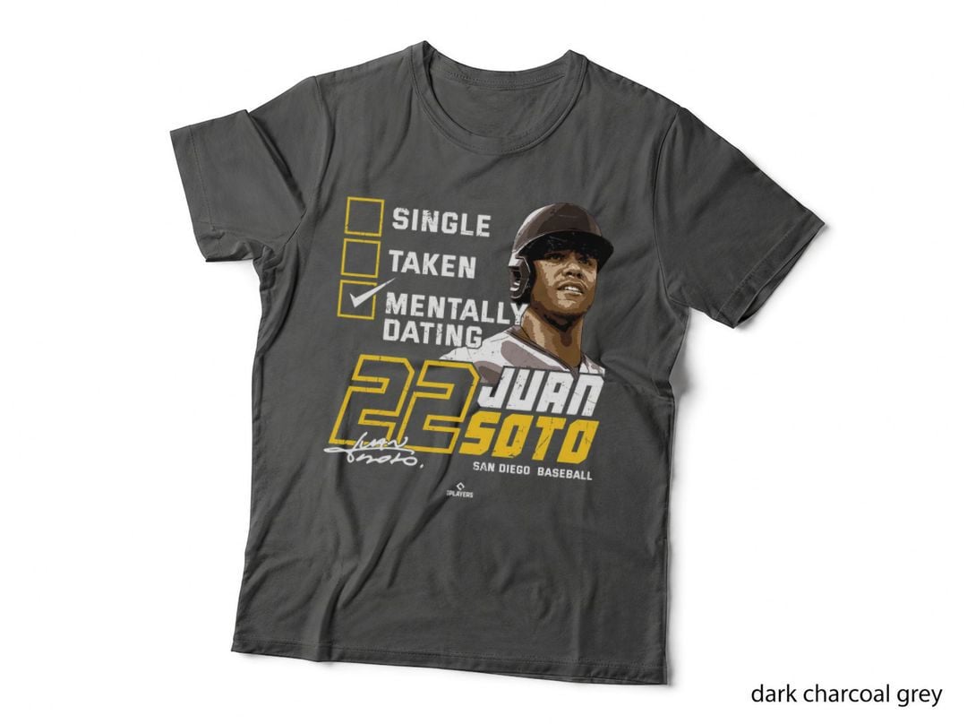Mentally Dating Juan Soto San Diego MLBPA T-Shirt