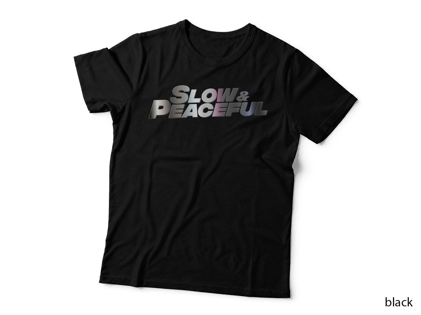 Slow & Peaceful T-Shirt