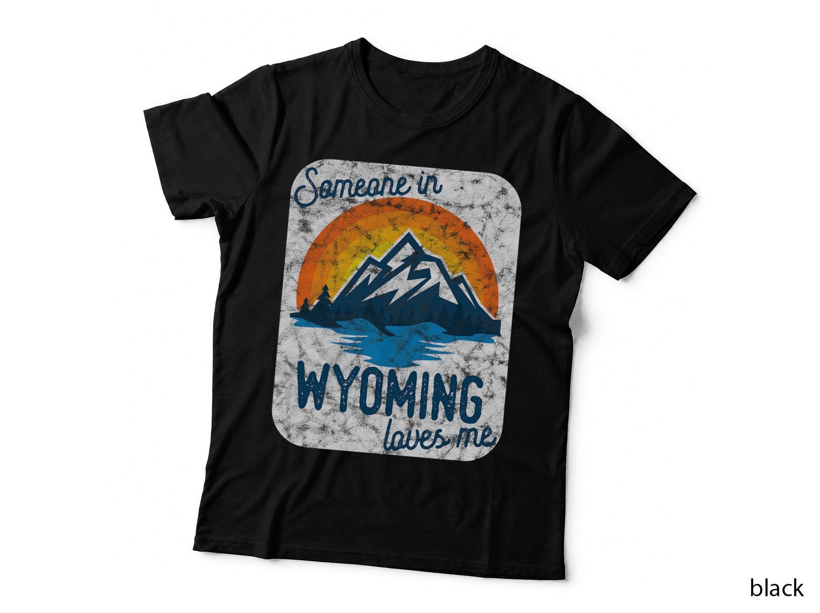 Someone in Wyoming Loves Me T-Shirt