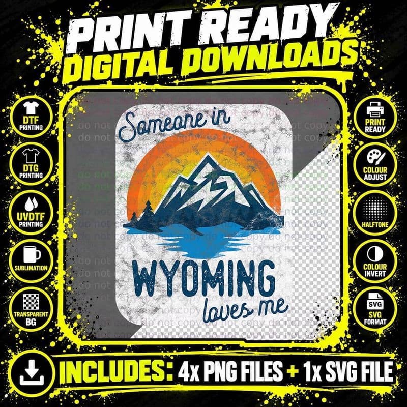 Someone in Wyoming Loves Me T-Shirt Png SVG Digital Bundle