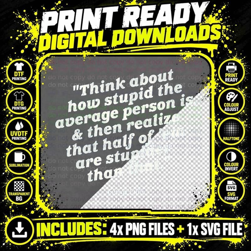 Stupider Than Stupid T-Shirt Png SVG Digital Bundle